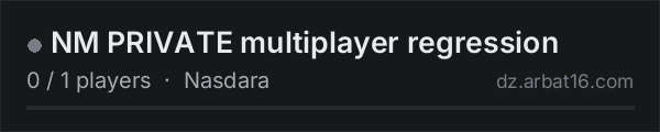 NM PRIVATE multiplayer regression on the AR16 DayZ server list