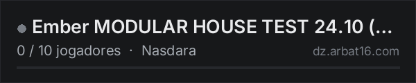 Ember MODULAR HOUSE TEST 24.10 (Nasdara backup 17.10) na lista de servidores de DayZ da AR16