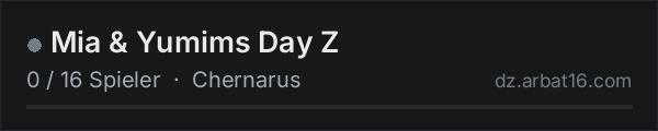 Mia & Yumims Day Z in der DayZ-Serverliste von AR16