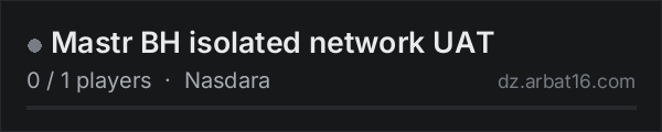 Mastr BH isolated network UAT on the AR16 DayZ server list
