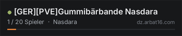 [GER][PVE]Gummibärbande Nasdara in der DayZ-Serverliste von AR16