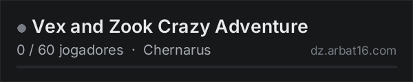 Vex and Zook Crazy Adventure na lista de servidores de DayZ da AR16