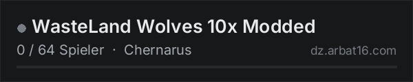 WasteLand Wolves 10x Modded in der DayZ-Serverliste von AR16