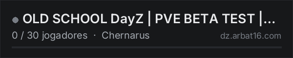 OLD SCHOOL DayZ | PVE BETA TEST | Chernarus na lista de servidores de DayZ da AR16