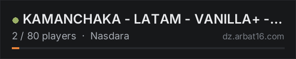 KAMANCHAKA - LATAM - VANILLA+ - MAX 5 on the AR16 DayZ server list