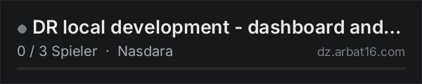 DR local development - dashboard and auto-run in der DayZ-Serverliste von AR16