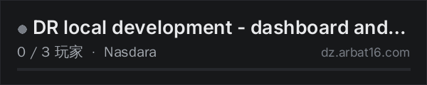 AR16 DayZ 服务器列表中的 DR local development - dashboard and auto-run