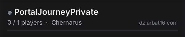 PortalJourneyPrivate on the AR16 DayZ server list