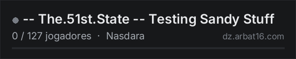 -- The.51st.State -- Testing Sandy Stuff na lista de servidores de DayZ da AR16
