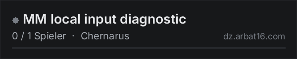 MM local input diagnostic in der DayZ-Serverliste von AR16