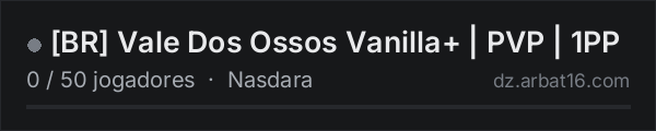 [BR] Vale Dos Ossos Vanilla+ | PVP | 1PP na lista de servidores de DayZ da AR16