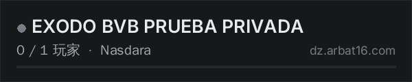 AR16 DayZ 服务器列表中的 EXODO BVB PRUEBA PRIVADA