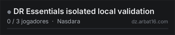 DR Essentials isolated local validation na lista de servidores de DayZ da AR16