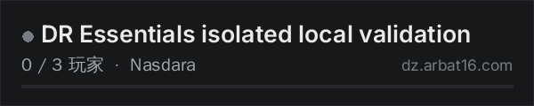 AR16 DayZ 服务器列表中的 DR Essentials isolated local validation
