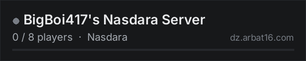 BigBoi417's Nasdara Server on the AR16 DayZ server list