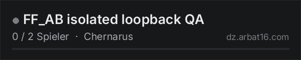 FF_AB isolated loopback QA in der DayZ-Serverliste von AR16