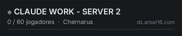 CLAUDE WORK - SERVER 2 na lista de servidores de DayZ da AR16