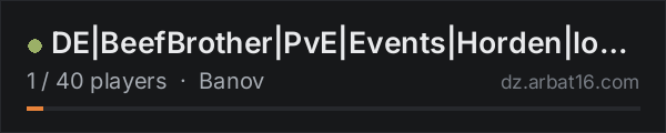 DE|BeefBrother|PvE|Events|Horden|loot++ on the AR16 DayZ server list