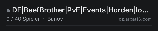 DE|BeefBrother|PvE|Events|Horden|loot++ in der DayZ-Serverliste von AR16