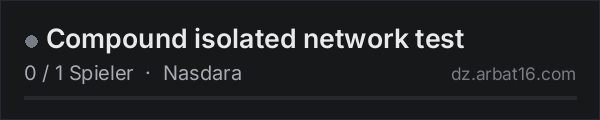 Compound isolated network test in der DayZ-Serverliste von AR16