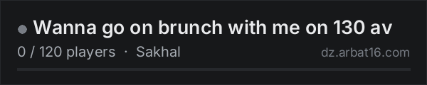 Wanna go on brunch with me on 130 av on the AR16 DayZ server list