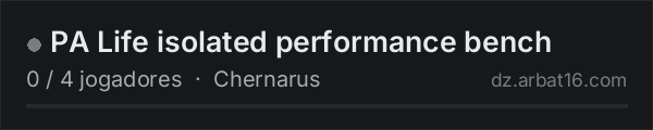 PA Life isolated performance bench na lista de servidores de DayZ da AR16
