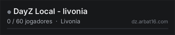DayZ Local - livonia na lista de servidores de DayZ da AR16