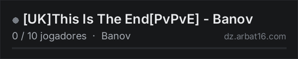 [UK]This Is The End[PvPvE] - Banov na lista de servidores de DayZ da AR16