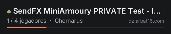 SendFX MiniArmoury PRIVATE Test - localhost na lista de servidores de DayZ da AR16