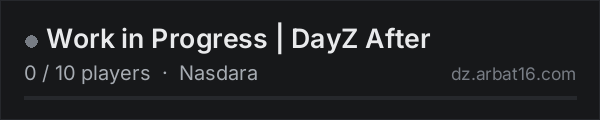 Work in Progress | DayZ After on the AR16 DayZ server list