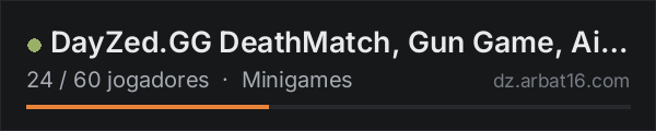 DayZed.GG DeathMatch, Gun Game, Aim Train, Counter Strike, Race na lista de servidores de DayZ da AR16
