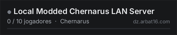 Local Modded Chernarus LAN Server na lista de servidores de DayZ da AR16