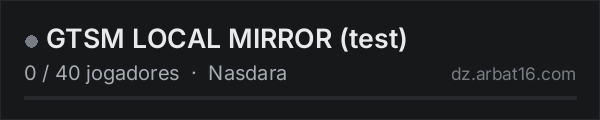 GTSM LOCAL MIRROR (test) na lista de servidores de DayZ da AR16
