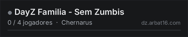 DayZ Familia - Sem Zumbis na lista de servidores de DayZ da AR16