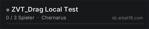 ZVT_Drag Local Test in der DayZ-Serverliste von AR16