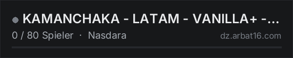 KAMANCHAKA - LATAM - VANILLA+ - MAX 5 in der DayZ-Serverliste von AR16