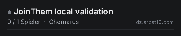 JoinThem local validation in der DayZ-Serverliste von AR16