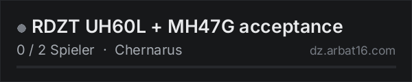 RDZT UH60L + MH47G acceptance in der DayZ-Serverliste von AR16