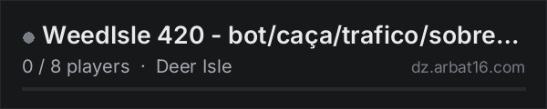 WeedIsle 420 - bot/caça/trafico/sobrevivencia on the AR16 DayZ server list