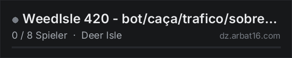 WeedIsle 420 - bot/caça/trafico/sobrevivencia in der DayZ-Serverliste von AR16