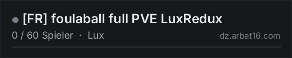 [FR] foulaball full PVE LuxRedux in der DayZ-Serverliste von AR16