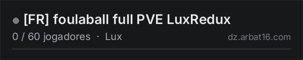 [FR] foulaball full PVE LuxRedux na lista de servidores de DayZ da AR16