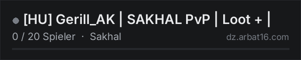 HU Gerill_AK | SAKHAL PvP | Loot + | in der DayZ-Serverliste von AR16