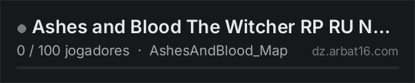 Ashes and Blood The Witcher RP RU NO WHITELIST na lista de servidores de DayZ da AR16
