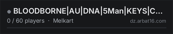 BLOODBORNE|AU|DNA|5Man|KEYS|CUSTOM|OILRIGS|BUNKER|FORTKNOX on the AR16 DayZ server list