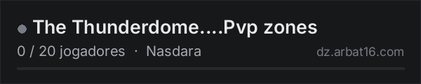 The Thunderdome....Pvp zones na lista de servidores de DayZ da AR16