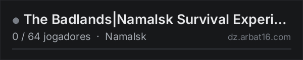 The Badlands|Namalsk Survival Experience|Harsher Environment na lista de servidores de DayZ da AR16