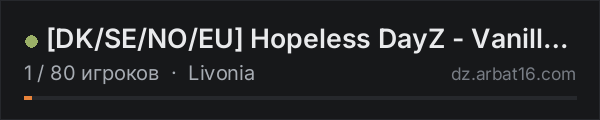 [DK/SE/NO/EU] Hopeless DayZ - Vanilla - 1PP - Livonia в списке серверов DayZ от AR16