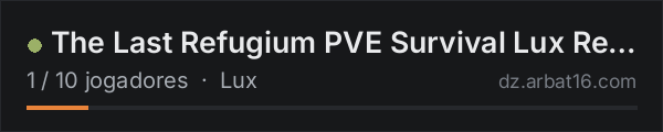 The Last Refugium PVE Survival Lux Redux na lista de servidores de DayZ da AR16