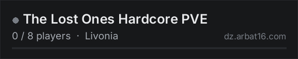 The Lost Ones Hardcore PVE on the AR16 DayZ server list